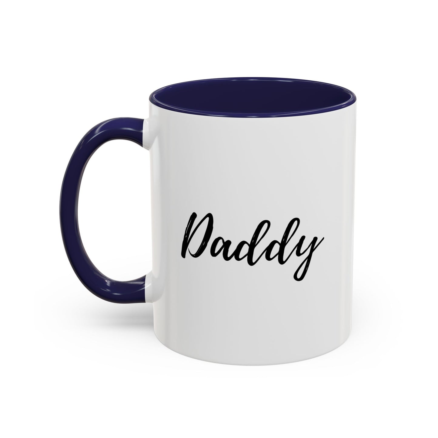 Daddy Coffee Mug — "Simple. Strong. Exactly like him." Accent Ceramic Mug (11oz)
