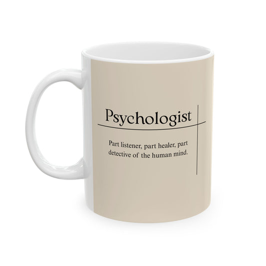 Psychologist Mug – Part Listener Part Healer Part Detective, Elegant Psychology Gift For Therapists, 11oz Ceramic Coffee Cup
