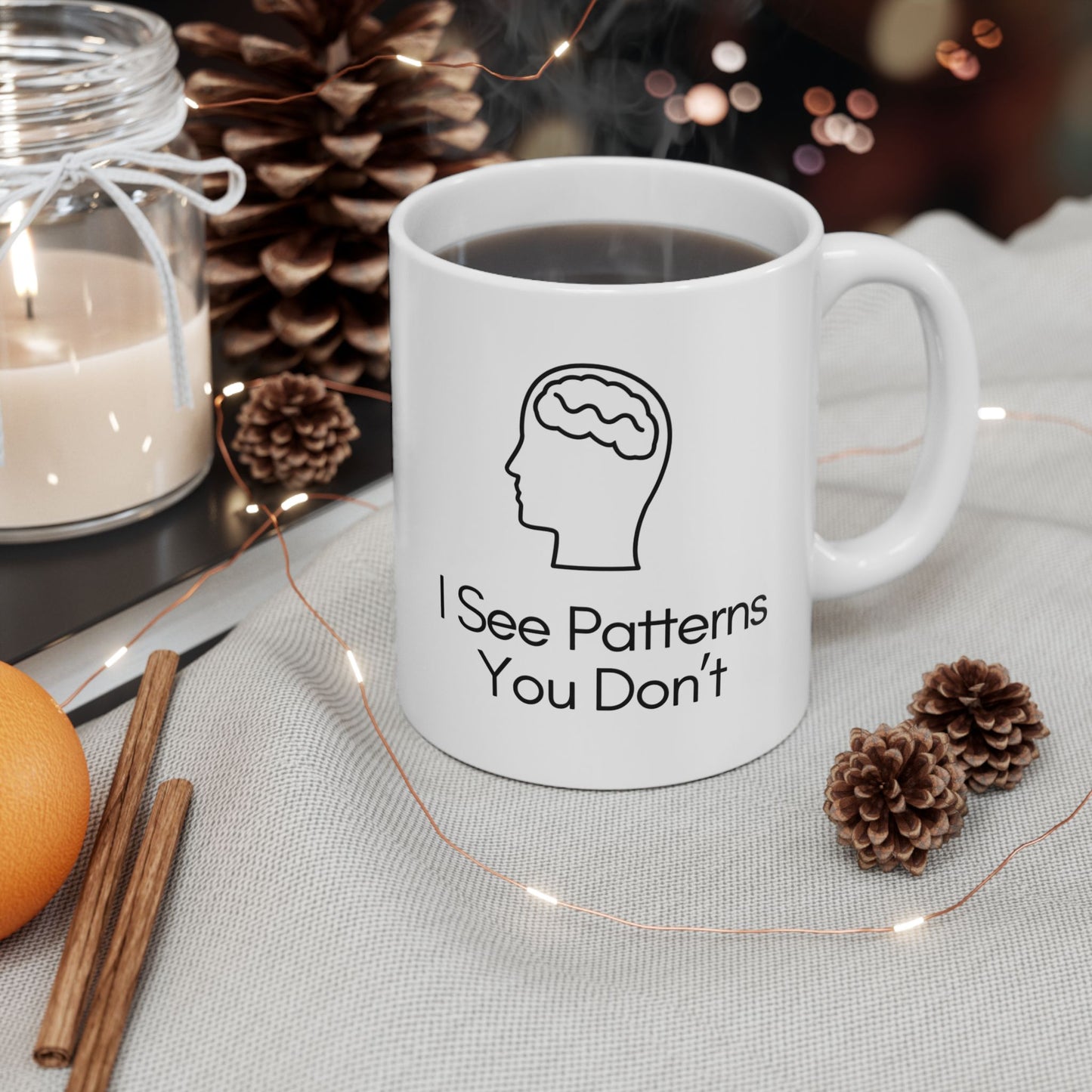 I See Patterns You Don't Mug – Funny Therapist or Analyst Gift, Brain Illustration Coffee Cup, 11oz Ceramic Mug