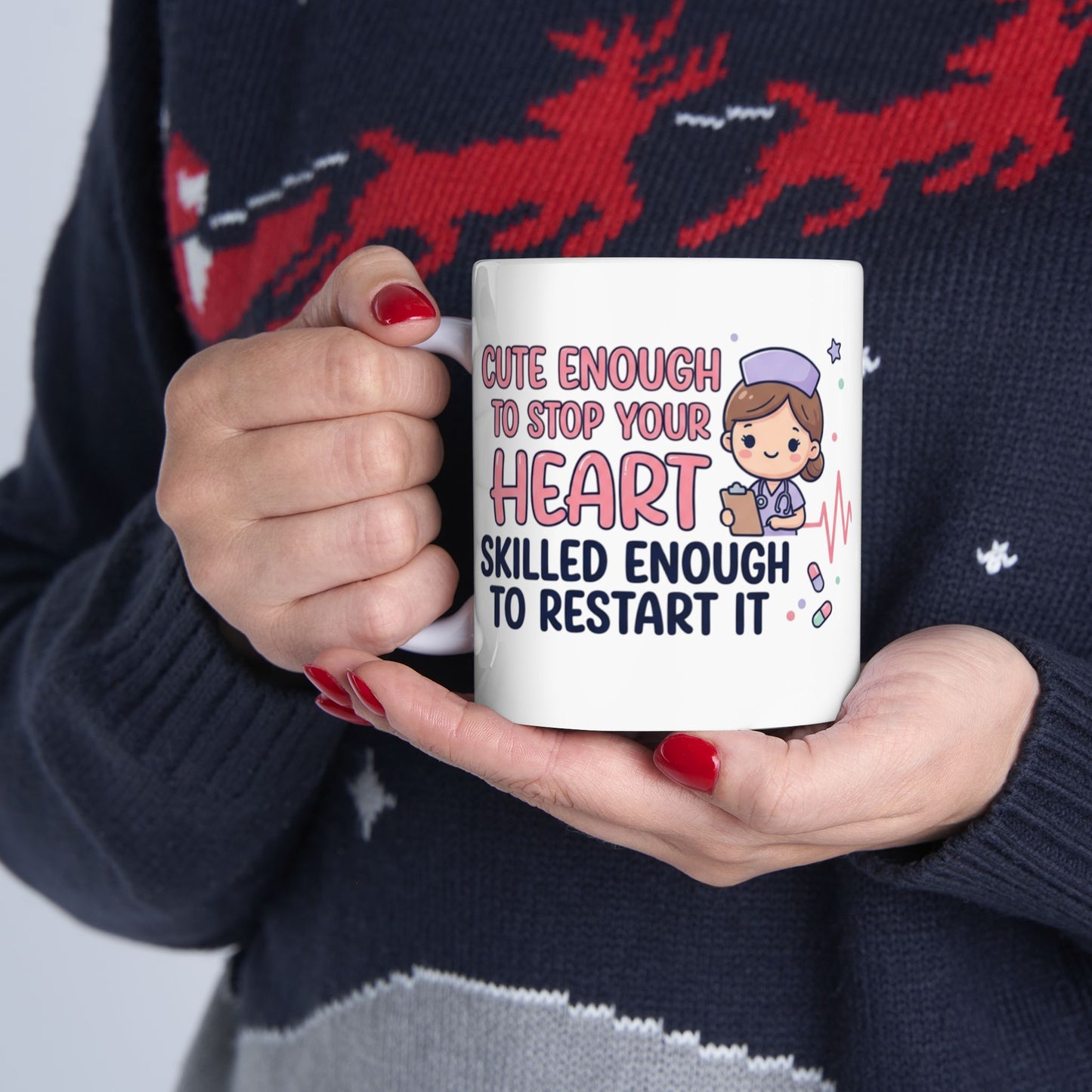 Cute Enough to Stop Your Heart Skilled Enough to Restart It Mug – Funny Nurse Gift, Kawaii Nurse Coffee Cup, 11oz Ceramic Mug for Nurses Week