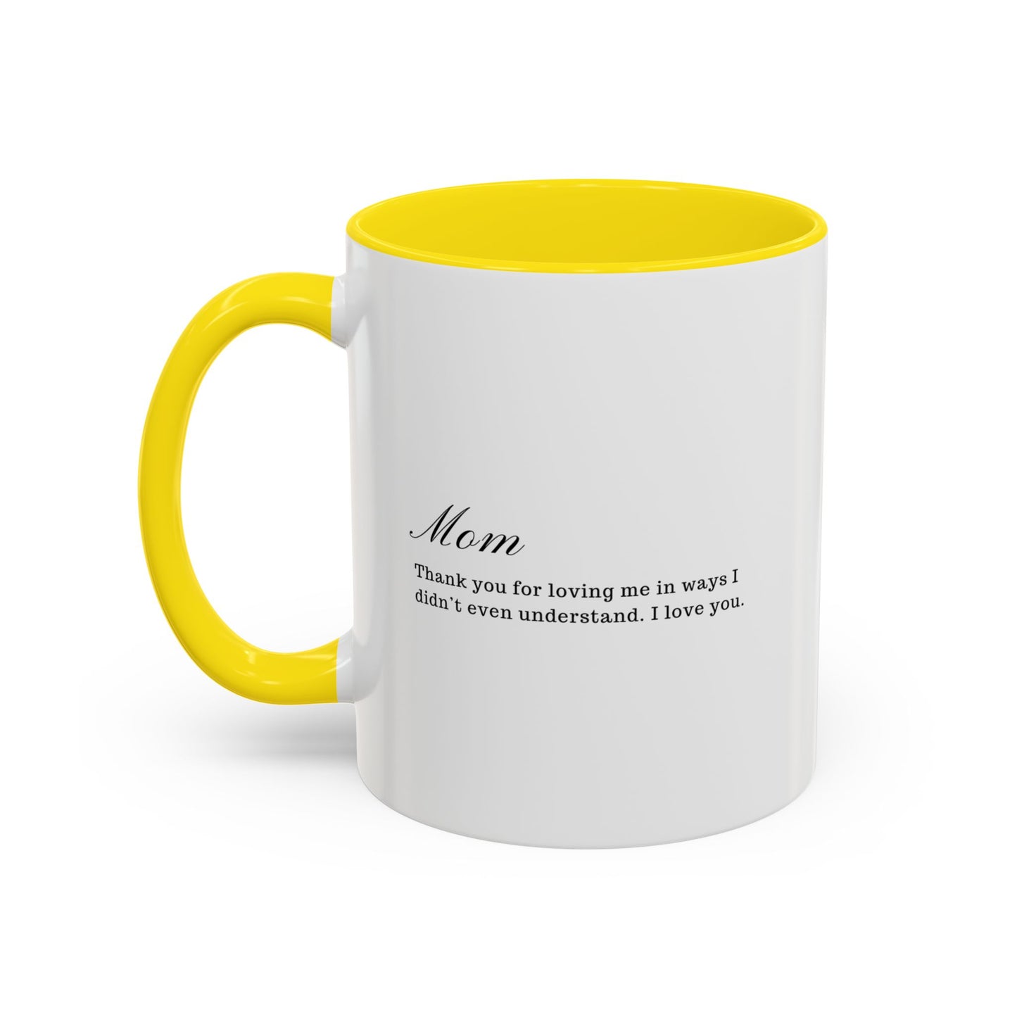 Mother’s Love Accent Coffee Mug — Heartfelt Message for Mom (11/15oz)