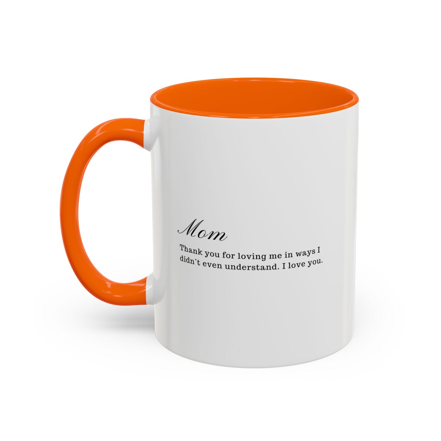 Mother’s Love Accent Coffee Mug — Heartfelt Message for Mom (11/15oz)