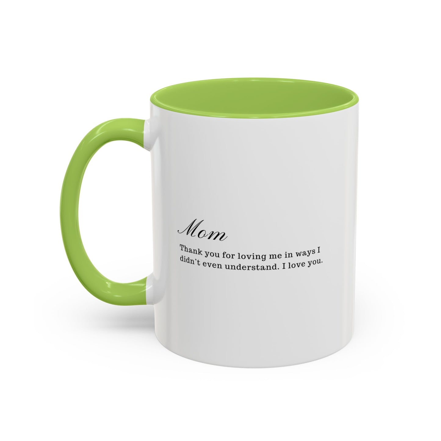 Mother’s Love Accent Coffee Mug — Heartfelt Message for Mom (11/15oz)