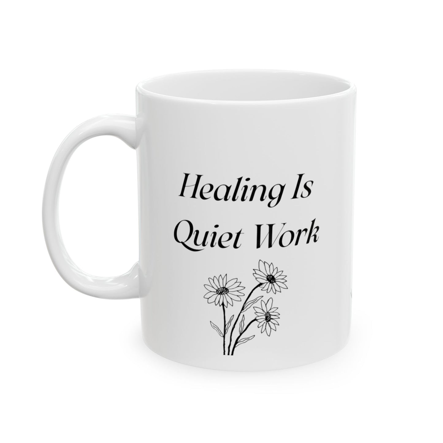 Healing Is Quiet Work Mug – Therapist Gift, Mental Health Awareness Coffee Cup, Floral Line Art 11oz Ceramic Mug