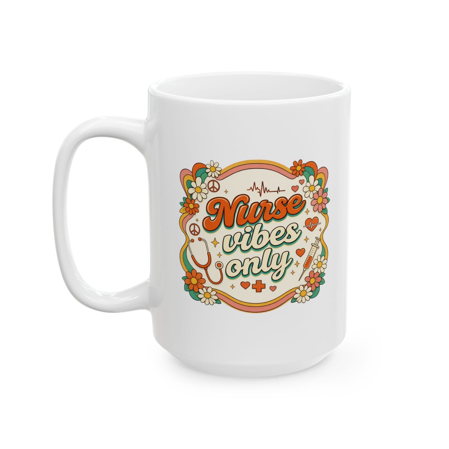 Nurse Vibes Only Mug – Retro Groovy Nurse Gift, Colorful Floral Coffee Cup, 11oz or 15oz Ceramic Mug for Nurses Week