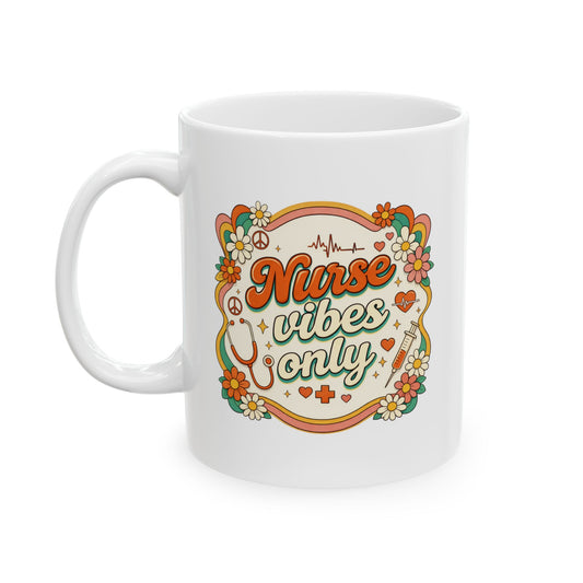 Nurse Vibes Only Mug – Retro Groovy Nurse Gift, Colorful Floral Coffee Cup, 11oz or 15oz Ceramic Mug for Nurses Week