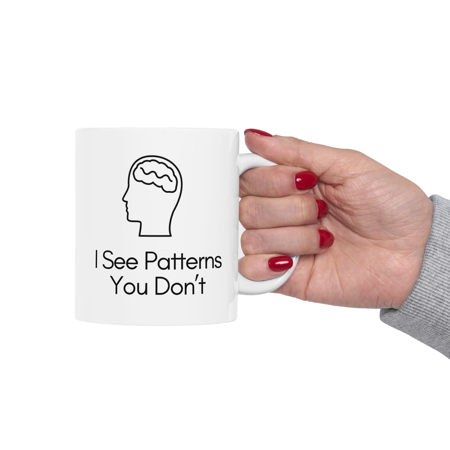 I See Patterns You Don't Mug – Funny Therapist or Analyst Gift, Brain Illustration Coffee Cup, 11oz Ceramic Mug